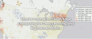 Short e-course on Cloud/Edge Computing for Deep Learning and Big Data Analytics