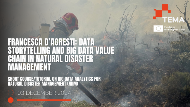 Francesca D’Agresti: Data Storytelling and Big Data value chain in Natural Disaster Management